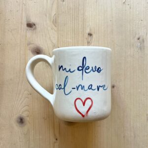 Tazzona “mi devo cal-mare"